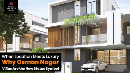 When Location Meets Luxury – Why Osman Nagar Villas Are the New Status Symbol